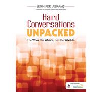 Hard Conversations Unpacked : The Whos, the Whens, and the What-Ifs