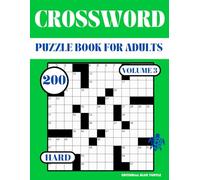 Hard Crossword Puzzle Book for Adults - Volume 3: 200 Hard Crosswords - Expert Brain Games, Word Challenges, and Advanced Puzzles