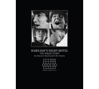 Hard Days Night Hotel: the Inside Story by Bill Heckle and Shannon Macdonald