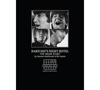 Hard Days Night Hotel: the Inside Story by Bill Heckle and Shannon Macdonald
