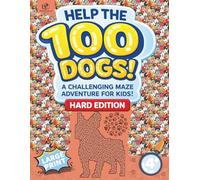 Hard Dog Maze Puzzle Book for Kids Ages 4+ - Help the 100 Dogs! - Brain Challenge Edition: High-Difficulty Logical Path Challenges Built to Develop ... Animals Activity Challenge Series for Kids)