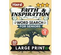 Hard Faith & Inspiration Vol 1 Word Search for Seniors Large Print: 100 Challenging Scripture Puzzles in All 8 Directions Including Backward - ... (Faith & Inspiration Word Search Collection)