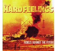 Hard Feelings - Rebels Against The Future