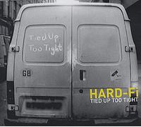Hard-Fi - Tied Up Too Tight [2 Track CD]