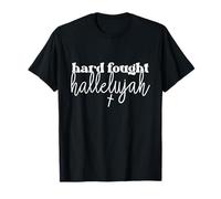 Hard Fought Hallelujah Christian Bible Verse T-Shirt