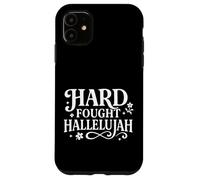 Hard Fought Hallelujah Christian Design for Church Believers Case for iPhone 11
