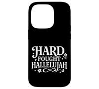 Hard Fought Hallelujah Christian Design for Church Believers Case for iPhone 14 Pro