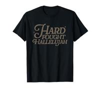 Hard Fought Hallelujah T-Shirt
