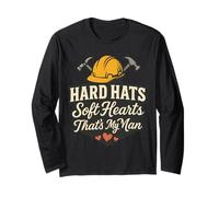 Hard Hats Soft Hearts That's My Man Long Sleeve T-Shirt