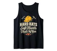 Hard Hats Soft Hearts That's My Man Tank Top