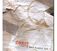 Hard Headed Fool - Corey Smith Compact Disc