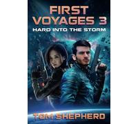 Hard into the Storm: First Voyages - Book 3