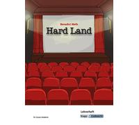 Hard Land - Benedict Wells - Lehrerheft: Losung, Wells, Heddrich.