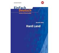 Hard Land . EinFach Deutsch Unterrichtsmodelle: Klassen 8 - 10