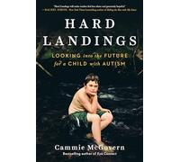Hard Landings: Looking Into the Future for a Child with Autism