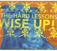 Hard Lessons - Wise Up!