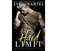 Hard Limit: 1 (The Alpha Antihero Series)