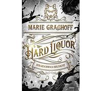 Hard Liquor: Der Geschmack der Nacht. Roman, GraAYhoff 9783404185108 New.