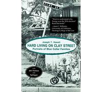 Hard Living on Clay Street: Portraits of Blue Collar Families