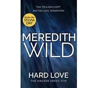Hard Love: the addictive and steamy billionaire dark romance from the internationally bestselling author: 5 (The Hacker Series, 5)
