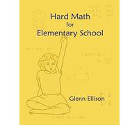 Hard Math for Elementary School
