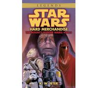 Hard Merchandise: Star Wars Legends (The Bounty Hunter Wars): 3 (Star Wars: The Bounty Hunter Wars - Legends)