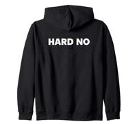 Hard No Zip Hoodie
