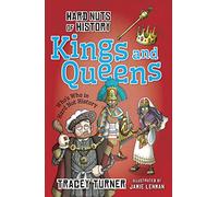 Hard Nuts of History: Kings and Queens
