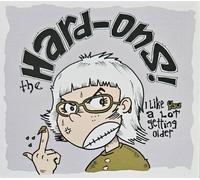 HARD-ONS - I LIKE YOU A LOT GETTING OLDER - cd - M3z