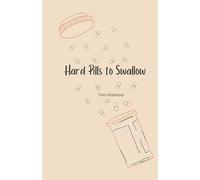 Hard Pills To swallow