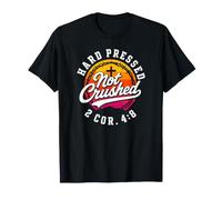Hard Pressed Not Crushed 2 Corinthians 4:8 Christian T-Shirt