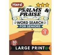 Hard Psalms & Praise Vol 1 Word Search for Seniors Large Print: 100 Challenging Scripture Puzzles in All 8 Directions Including Backward - Morning ... (Psalms & Praise Word Search Collection)