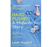 Hard Pushed: A Midwife’s Story