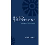 Hard Questions: Facing the Problems of Life