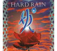 Hard Rain - Stop Me From Lovin' You (2 versions, 1997, plus 'Rage on')