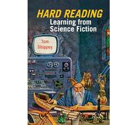 Hard Reading: Learning from Science Fiction (Liverpool Science Fiction Texts & Studies): 53