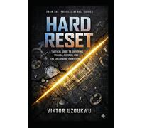 HARD RESET: A Tactical Guide to Surviving Trauma, Divorce, and the Collapse of Everything