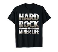 Hard Rock Miner Life Underground Occupation Trades Mining T-Shirt
