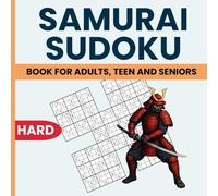 Hard Samurai Sudoku Puzzle Book - 120 Expert-Level Samurai Grids with 600 Overlapping Sudoku Challenges: For Skilled Solvers | 8.5 x 8.5 Format
