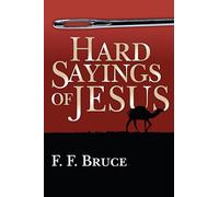 Hard Sayings of Jesus (The Hard Sayings Series)