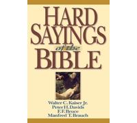 Hard Sayings of the Bible by Walter C. Kaiser, Peter H. David... - 9780830815401