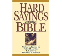 Hard Sayings of the Bible (The Hard Sayings Series)