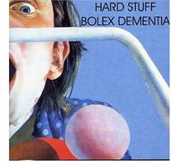 Hard Stuff - Bolex Dementia