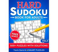 Hard Sudoku Book for Adults: 500+ Puzzles With Solutions - Vol. 3
