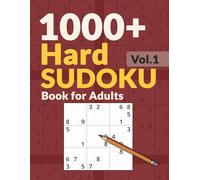 Hard Sudoku Book for Adults Vol. 1: 1000+ Difficult Puzzles to Kickstart Your Mental Workout