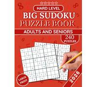 Hard Sudoku for Adults Large Print: 240 Huge XL Print Puzzle Book Including Solutions (XL Print Sudoku Puzzle Book)