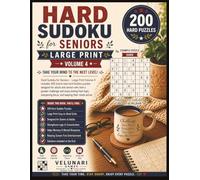 Hard Sudoku for Seniors Large Print Volume 4: 200 Challenging Puzzles for Adults & Seniors | Big Print Brain Games to Sharpen Logic, Focus & Memory (Velunari Games Puzzle Collection)
