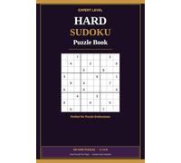 Hard Sudoku Puzzle Book: 100 Expert-Level Puzzles with Answer Key | 6 x 9 | One Puzzle Per Page