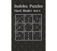 Hard Sudoku Puzzle Book 8: Sharpen Your Mind with Expert-Level Sudoku Grids (Sudoku Power Levels: Hard Mode)