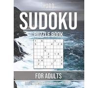 Hard Sudoku Puzzle Book for Adults - 200 Extremely Challenging Puzzles: Irresistably Difficult Sudokus for Advanced Players - Large Print without Answers